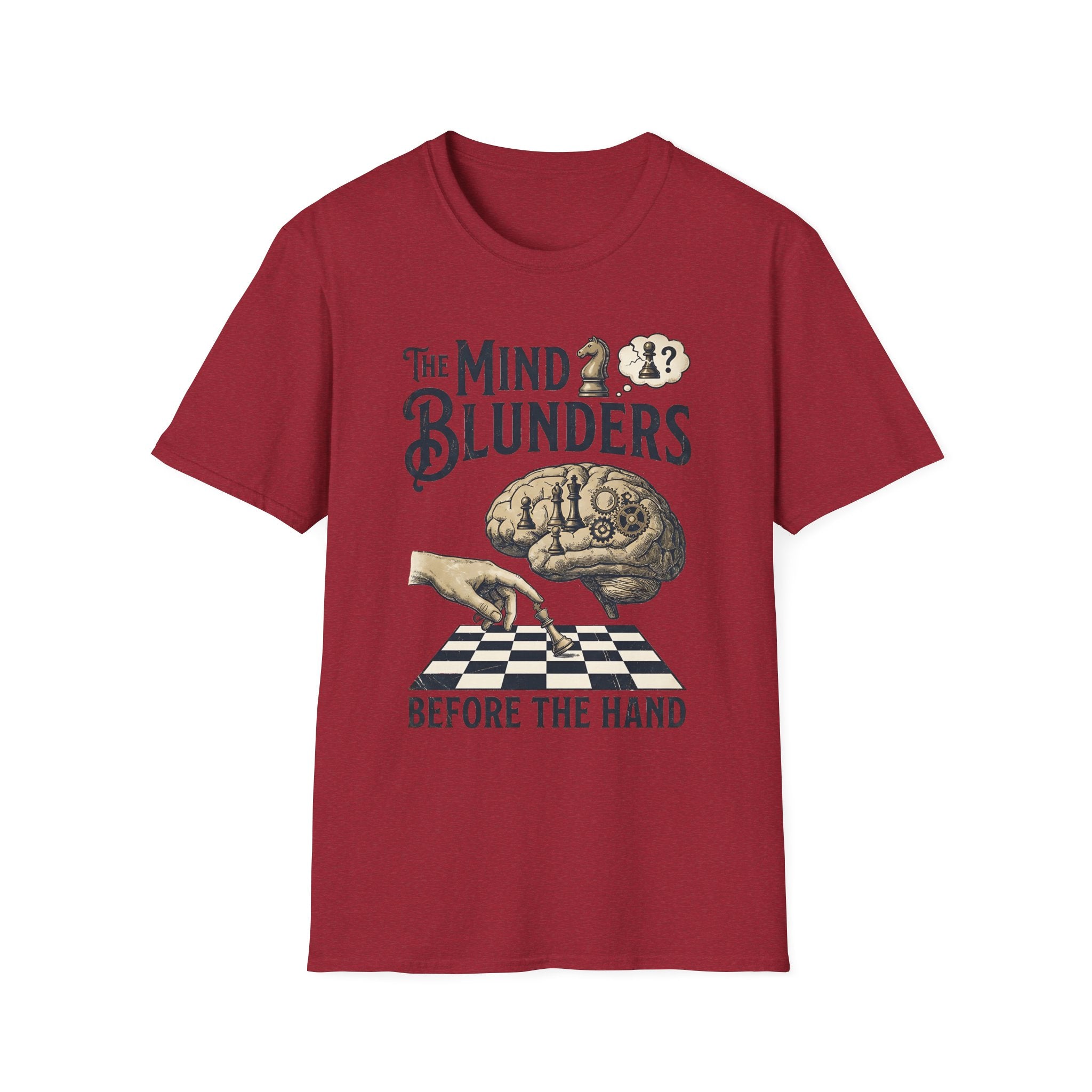 The Mind Blunders Before The Hand T-Shirt