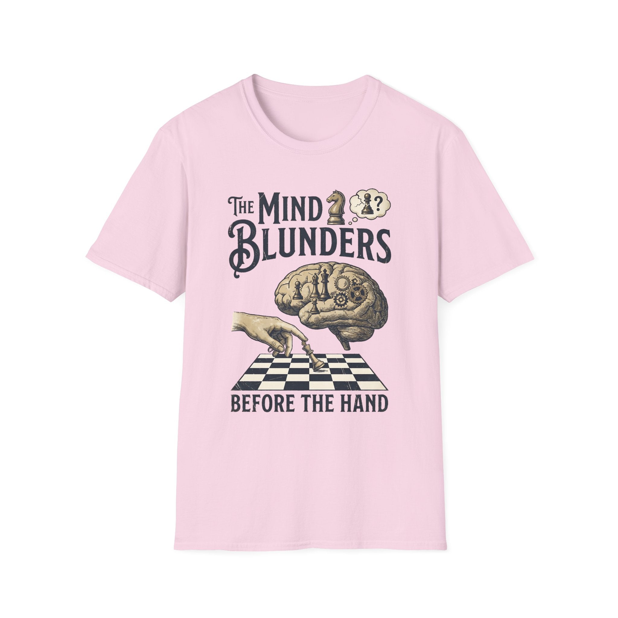The Mind Blunders Before The Hand T-Shirt