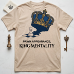 Pawn Appearance King Mentality T-Shirt