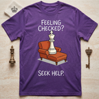 Feeling Checked Seek Help T-Shirt