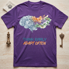 Think Early Adapt Often T-Shirt
