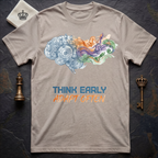 Think Early Adapt Often T-Shirt