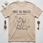 Trust The Process T-Shirt