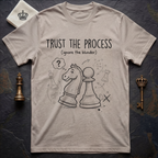Trust The Process T-Shirt