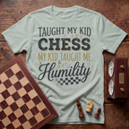 Taught My Kid Chess T-shirt