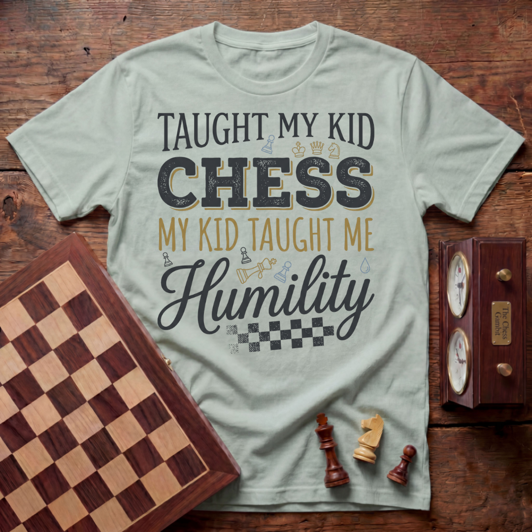 Taught My Kid Chess T-shirt
