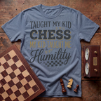 Taught My Kid Chess T-shirt
