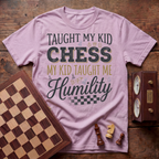Taught My Kid Chess T-shirt