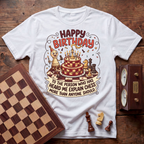 Happy Birthday To The Person Who Has Heard T-shirt