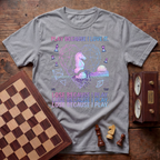 Play Because I Love It Lose Because I Play T-shirt