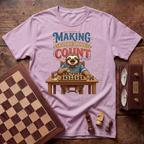 Making Every Move Count T-shirt