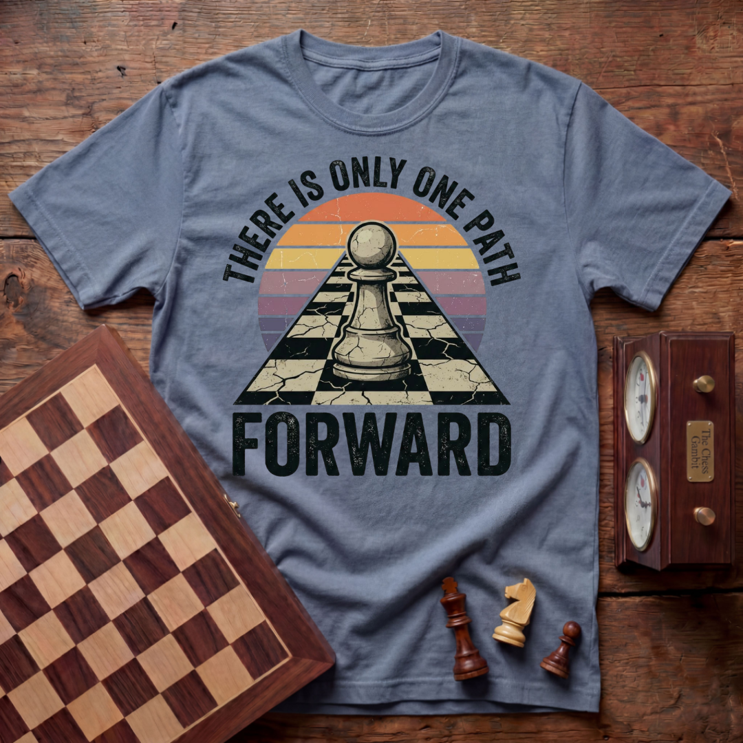 There Is Only One Path Forward T-shirt