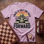 There Is Only One Path Forward T-shirt
