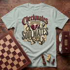 Checkmates Before Soulmates T-shirt