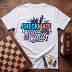 Checkmate And Chill T-shirt