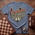 Checkmate Your Problems T-shirt