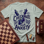 Checkmate Your Anxiety T-shirt