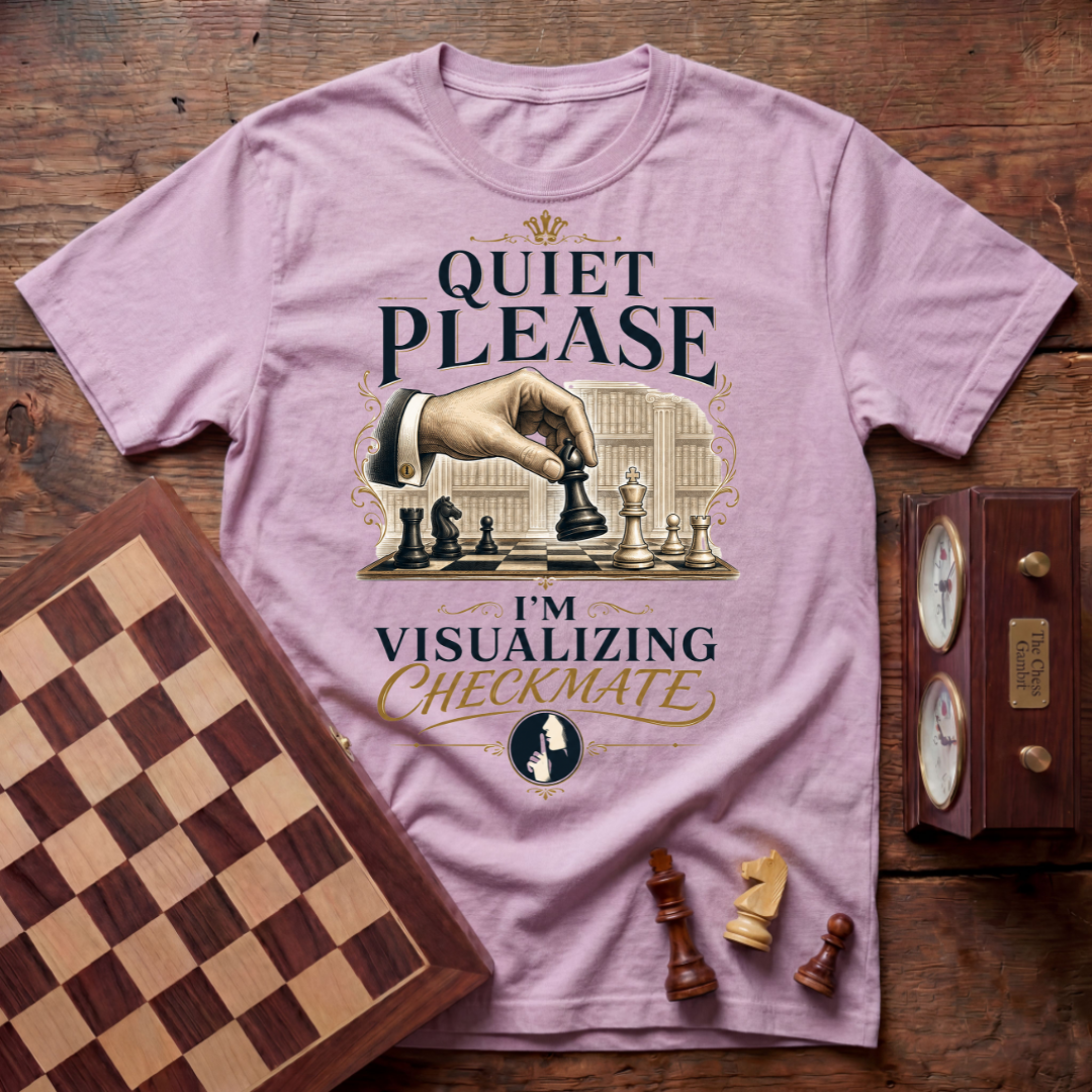 Quiet Please I'm Visualizing Checkmate T-shirt