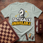Tactically Unavailable T-shirt