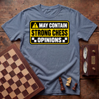 May Contain Strong Chess Opinions T-shirt