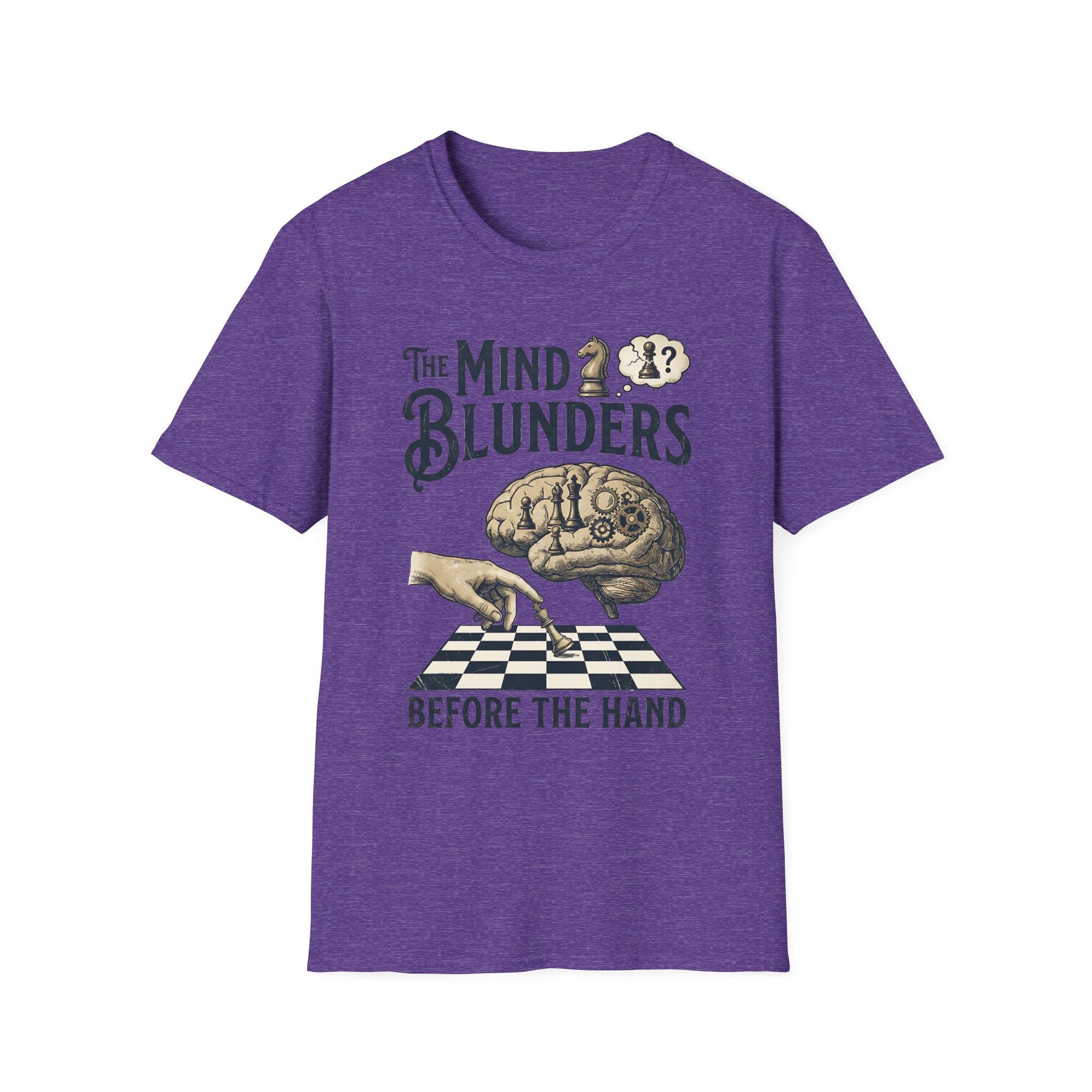 The Mind Blunders Before The Hand T-Shirt